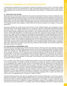 A comprehensive assessment was conducted to evaluate the thematic accuracy of the St. John benthic habitat map. Thematic accuracy was characterized for major and detailed geomorphological structure, major and de­ tailed