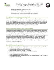 Rebuilding Together CapacityCorps[removed]AmeriCorps Member Position Description Affiliate Name: Rebuilding Together Central Ohio Executive Director: Julie Smith Site Supervisor Name and Title: Aaron Murphy, Outreach C