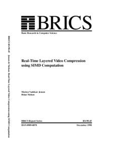 BRICS  Basic Research in Computer Science BRICS RSJensen & Nielsen: Real-Time Layered Video Compression using SIMD Computation  Real-Time Layered Video Compression