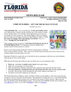 NEWS RELEASE FOR IMMEDIATE RELEASE MAY 21, 2014 CONTACT: CAPT. NANCY RASMUSSEN FLORIDA HIGHWAY PATROL