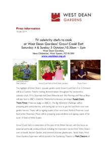 Press information 16 July 2014 TV celebrity chefs to cook at West Dean Gardens’ Grow! Cook! Eat! Saturday 4 & Sunday 5 October,10.30am – 5pm