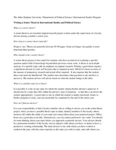 The Johns Hopkins University | Department of Political Science | International Studies Program Writing a Senior Thesis in International Studies and Political Science What is a senior thesis? A senior thesis is an extende