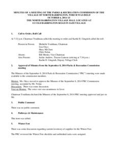 MINUTES OF A MEETING OF THE PARKS & RECREATION COMMISSION OF THE VILLAGE OF NORTH BARRINGTON, WHICH WAS HELD OCTOBER 6, 2014 AT THE NORTH BARRINGTON VILLAGE HALL LOCATED AT 111 OLD BARRINGTON ROAD IN SAID VILLAGE