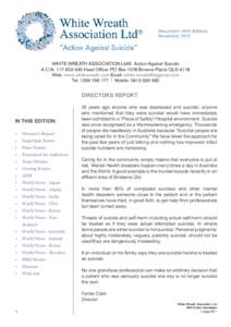 WHITE WREATH ASSOCIATION Ltd® Action Against Suicide A.C.NHead Office: PO Box 1078 Browns Plains QLD 4118 Web: www.whitewreath.com Email:  Tel:  | Mobile:   