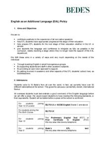 English as an Additional Language (EAL) Policy 1. Aims and Objectives We aim to: