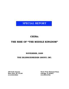 SPECIAL REPORT  CHINA: THE RISE OF “THE MIDDLE KINGDOM”  NOVEMBER, 2009