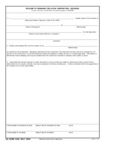 RELEASE OF REMAINS FOR LOCAL DISPOSITION (OCONUS) For use of this form, see AR 638-2; the proponent agency is ODCSPER 1. I,  request release of the remains of