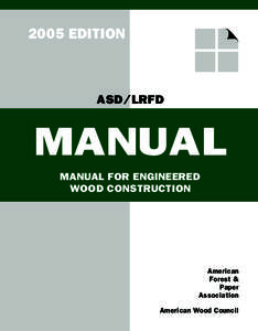 2005 EDITION  ASD/LRFD MANUAL MANUAL FOR ENGINEERED
