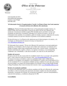 9 de diciembre del 2011 Para publicación inmediata Contacto: Lane Wright[removed]El Gobernador Scott, la Vicegobernadora Carroll, y la Primera Dama Ann Scott anuncian el concurso del mes de la Historia Afro america