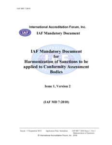 IAF MD 7:2010  International Accreditation Forum, Inc. IAF Mandatory Document
