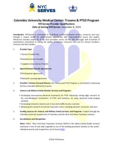 Columbia University Medical Center: Trauma & PTSD Program NYCServes Provider Qualifications Date of Joining NYCServes: December 8, 2014 Introduction: NYCServes is committed to re-defining community-based services, resour