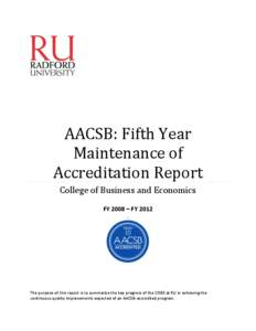 AACSB: Fifth Year Maintenance of Accreditation Report College of Business and Economics FY 2008 – FY 2012 .