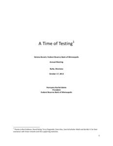 A Time of Testing  1 Helena Branch, Federal Reserve Bank of Minneapolis Annual Meeting