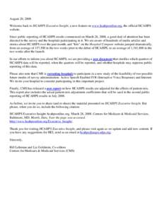 August 20, 2008 Welcome back to HCAHPS Executive Insight, a new feature on www.hcahpsonline.org, the official HCAHPS website. Since public reporting of HCAHPS results commenced on March 28, 2008, a good deal of attention