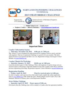 MARYLAND ENGINEERING CHALLENGES www.thebmi.org 2015 STRAW BRIDGE CHALLENGE American Society of Mechanical Engineers, Maryland Section