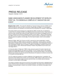 PRESS RELEASE Bangalore, India,May 19, 2014 SABIC ANNOUNCES PLANNED DEVELOPMENT OF WORLD’S FIRST OIL-TO-CHEMICALS COMPLEX AT INNOVATION DAY EVENT