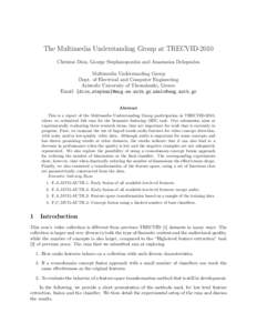 The Multimedia Understanding Group at TRECVID-2010 Christos Diou, George Stephanopoulos and Anastasios Delopoulos Multimedia Understanding Group Dept. of Electrical and Computer Engineering Aristotle University of Thessa