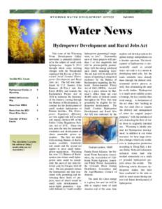 WYOMING WATER DEVELOPMENT OFFICE  Fall 2013 Water News Hydropower Development and Rural Jobs Act