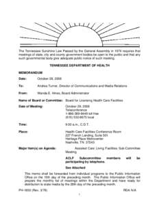 The Tennessee Sunshine Law Passed by the General Assembly in 1974 requires that meetings of state, city and county government bodies be open to the public and that any such governmental body give adequate public notice o