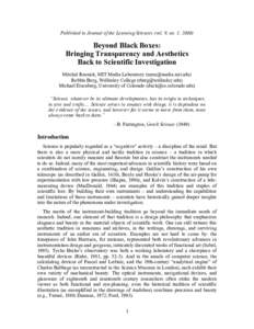 Published in Journal of the Learning Sciences (vol. 9, no. 1, [removed]Beyond Black Boxes: Bringing Transparency and Aesthetics Back to Scientific Investigation Mitchel Resnick, MIT Media Laboratory ([removed])