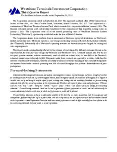 Westshore Terminals Investment Corporation Third Quarter Report For the three and nine months ended September 30, 2013  The Corporation was incorporated on September 28, 2010. The registered and head office of the Corpor