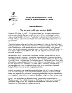    Society of Rural Physicians of Canada Société de la médecine rurale du Canada  Media Release 
