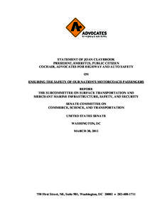 STATEMENT OF JOAN CLAYBROOK PRESIDENT, EMERITUS, PUBLIC CITIZEN COCHAIR, ADVOCATES FOR HIGHWAY AND AUTO SAFETY ON ENSURING THE SAFETY OF OUR NATION’S MOTORCOACH PASSENGERS BEFORE