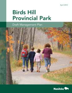 April[removed]Birds Hill Provincial Park Draft Management Plan
