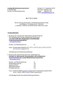 Landtag Mecklenburg-Vorpommern 6. Wahlperiode Europa- und Rechtsausschuss Schwerin, 27. September 2012 Sekretariat: [removed]