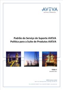 Padrão do Serviço de Suporte AVEVA Política para a Suíte de Produtos AVEVA Edição 4 Dezembro 2012