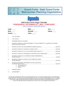 MPO EXECUTIVE POLICY BOARD  WEDNESDAY, OCTOBER 22ND, 2014 – 12:00 NOON EGF CITY HALL TRAINING ROOM Leigh _____