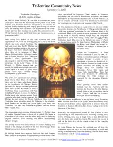 Tridentine Community News September 3, 2006 Tridentine Travelogue: St. John Cantius, Chicago In 1988, Fr. Frank Phillips, CR, was sent on a mission no priest could love: Take over the historically Polish parish of St. Jo