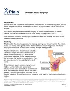 Breast Cancer Surgery  Introduction Breast lumps are a common condition that affect millions of women every year. Breast lumps may be cancerous. Breast cancer occurs in approximately one in every 8 to 9 women.