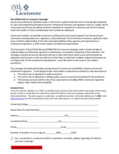 The ASWB Path to Licensure Campaign Social work professional regulation plays a critical role in public protection and in ensuring high standards for safe and competent professional practice. Professional licensure and r