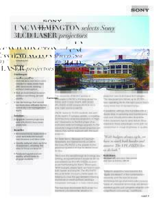 UNC WILMINGTON selects Sony 3LCD LASER projectors Customer: • University of North Carolina, Wilmington Industry:
