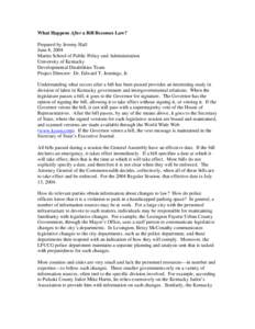 What Happens After a Bill Becomes Law? Prepared by Jeremy Hall June 8, 2004 Martin School of Public Policy and Administration University of Kentucky Developmental Disabilities Team