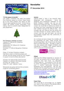 Newsletter 9th December 2014 “It’s the season to be jolly” Last week’s Christmas Fair really kick-started the Christmas season at school. Huge thanks