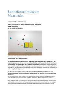 Pressemitteilung, 5. September[removed]BACA-Laureat 2012: Mary Heilmann Good Vibrations & BACA Projects[removed] – [removed]