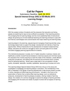 Call for Papers Submission Deadline: April, 29, 2015 Special Interest Group (SIG) at ED-Media 2015: Learning Design SIG Chair: Dr. Doug Reid, MacEwan University, Canada