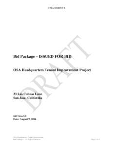 ATTACHMENT B  Bid Package – ISSUED FOR BID OSA Headquarters Tenant Improvement Project  33 Las Colinas Lane