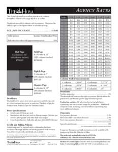 Agency Rates The Hoya is printed on an offset press in a six-column broadsheet format with a page depth of 20 inches. Display ads are sold in column-inch increments. Please use the table at right or the figures below to 
