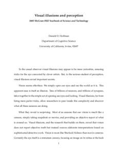 Visual illusions and perception 2005 McGraw-Hill Yearbook of Science and Technology Donald D. Hoffman Department of Cognitive Science University of California, Irvine, 92697