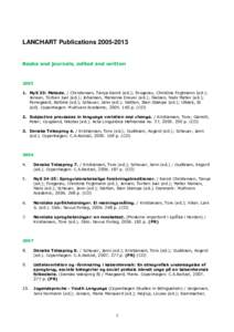 LANCHART PublicationsBooks and journals, edited and writtenNyS 33: Metode. / Christensen, Tanya Karoli (ed.); Fosgerau, Christina Fogtmann (ed.); Jensen, Torben Juel (ed.); Johansen, Marianne Dreyer (