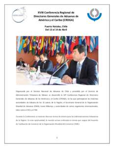 XVIII Conferencia Regional de Directores Generales de Aduanas de América y el Caribe (CRDGA) Puerto Natales, Chile Del 13 al 14 de Abril