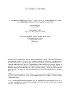 NBER WORKING PAPER SERIES  A THEORY OF AGGREGATE SUPPLY AND AGGREGATE DEMAND AS FUNCTIONS OF MARKET TIGHTNESS WITH PRICES AS PARAMETERS Pascal Michaillat Emmanuel Saez