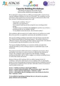 Capacity Building Workshops Workshops developed by JFA Purple Orange Delivered by ADACAS and Imagine More We are pleased to announce that we will be presenting further sessions of our capacity building workshops over the