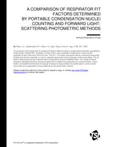 A COMPARISON OF RESPIRATOR FIT FACTORS DETERMINED BY PORTABLE CONDENSATION NUCLEI COUNTING AND FORWARD LIGHTSCATTERING PHOTOMETRIC METHODS APPLICATION NOTE ITI-020