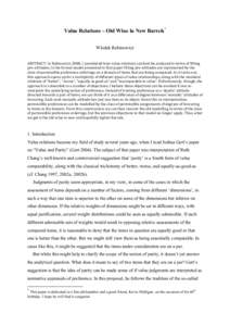 Value Relations – Old Wine in New Barrels* Wlodek Rabinowicz ABSTRACT:	
  In	
  Rabinowicz	
  2008,	
  I	
  considered	
  how	
  value	
  relations	
  can	
  best	
  be	
  analyzed	
  in	
  terms	
  of	
