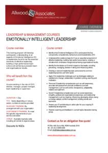 LEADERSHIP & MANAGEMENT COURSES  EMOTIONALLY INTELLIGENT LEADERSHIP Course overview  Course content