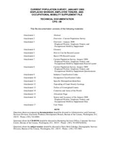 CURRENT POPULATION SURVEY, JANUARY 2008: DISPLACED WORKER, EMPLOYEE TENURE, AND OCCUPATIONAL MOBILITY SUPPLEMENT FILE TECHNICAL DOCUMENTATION CPS—08 This file documentation consists of the following materials: